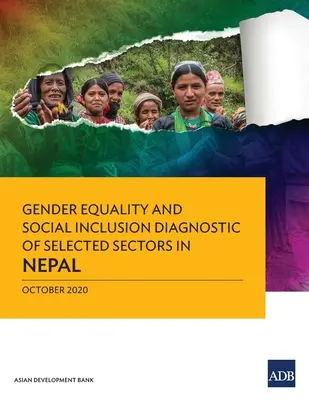 A nemek közötti egyenlőség és a társadalmi befogadás diagnosztikája a kiválasztott nepáli ágazatokban - Gender Equality and Social Inclusion Diagnostic of Selected Sectors in Nepal