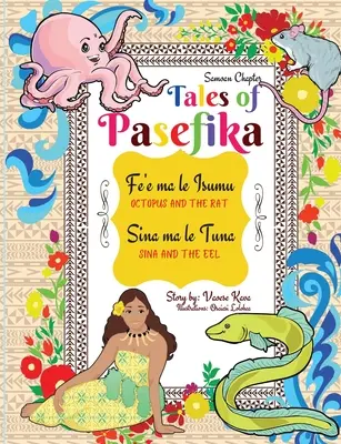 Pasefika meséi - Polip és a patkány, Sina és az angolna - Tales of Pasefika - Octopus and the Rat, Sina and the Eel