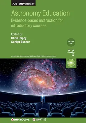 Csillagászati oktatás 1. kötet: Bizonyítékokon alapuló oktatás bevezető kurzusokhoz - Astronomy Education Volume 1: Evidence-based instruction for introductory courses