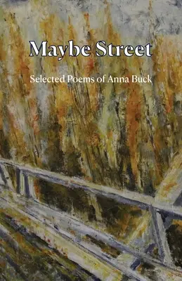 Maybe Street: Válogatott versek - Maybe Street: Selected Poems