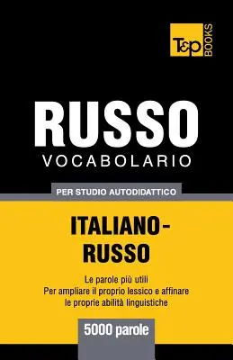 Vocabolario Italiano-Russo per studio autodidattico - 5000 parole