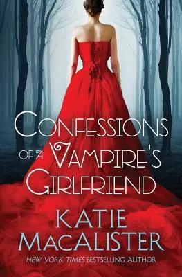 Egy vámpír barátnőjének vallomásai - Confessions of a Vampire's Girlfriend