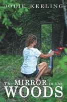 Tükör az erdőben - The Mirror in the Woods