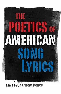 Az amerikai dalszövegek poétikája - Poetics of American Song Lyrics