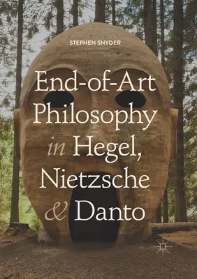 Művészet végi filozófia Hegelben, Nietzschében és Dantóban - End-Of-Art Philosophy in Hegel, Nietzsche and Danto