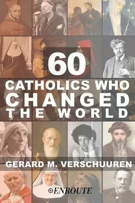 60 katolíků, kteří změnili svět - 60 Catholics Who Changed the World