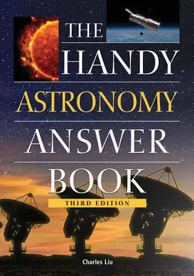 A praktikus csillagászati válaszkönyv - The Handy Astronomy Answer Book