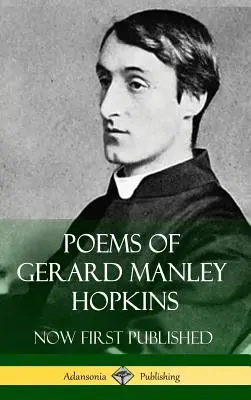 Gerard Manley Hopkins versei - Most jelent meg először (Klasszikus költői művek keménykötésben) - Poems of Gerard Manley Hopkins - Now First Published (Classic Works of Poetry in Hardcover)