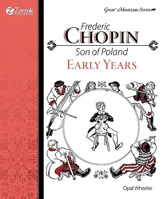 Frederic Chopin, Lengyelország fia, korai évek - Frederic Chopin, Son of Poland, Early Years