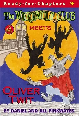 A Vérfarkas Klub és Oliver Twit, 5. - The Werewolf Club Meets Oliver Twit, 5