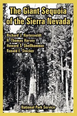 A Sierra Nevada óriás mamutfenyői - The Giant Sequoia of the Sierra Nevada