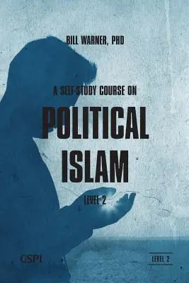 Önképző tanfolyam a politikai iszlámról, 2. szint - A Self-Study Course on Political Islam, Level 2