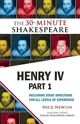 IV. Henrik, 1. rész: A 30 perces Shakespeare - Henry IV, Part 1: The 30-Minute Shakespeare