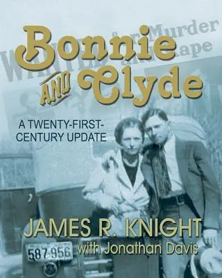 Bonnie és Clyde: Huszonegyedik századi aktualizálás - Bonnie and Clyde: A Twenty-First-Century Update