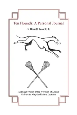 Ten Hounds: Egy személyes napló - Ten Hounds: A Personal Journal