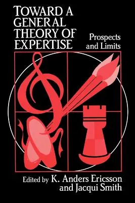 A szakértelem általános elmélete felé: Prospects and Limits - Toward a General Theory of Expertise: Prospects and Limits