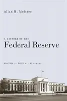 A Federal Reserve története, 2. kötet, 1. könyv, 1951-1969 - A History of the Federal Reserve, Volume 2, Book 1, 1951-1969