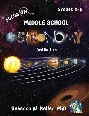 Focus On Middle School Astronomy Student Textbook 3. kiadás - Focus On Middle School Astronomy Student Textbook 3rd Edition