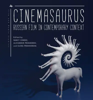 Cinemasaurus: Orosz film kortárs kontextusban - Cinemasaurus: Russian Film in Contemporary Context