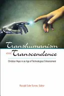 Transzhumanizmus és transzcendencia - Transhumanism and Transcendence