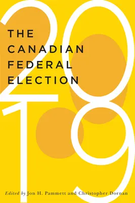 A 2019-es kanadai szövetségi választások, 2 - The Canadian Federal Election of 2019, 2