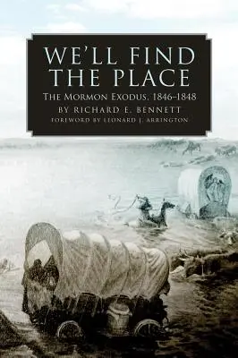 Megtaláljuk a helyet: A mormon kivonulás, 1846-1848 - We'll Find the Place: The Mormon Exodus, 1846-1848