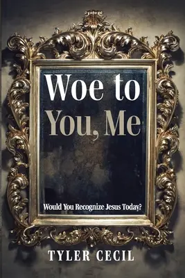 Woe to You, Me