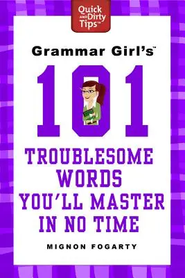 A Grammar Girl 101 problémás szó, amit pillanatok alatt elsajátíthatsz - Grammar Girl's 101 Troublesome Words You'll Master in No Time