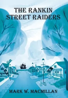 A Rankin Street Raiders - The Rankin Street Raiders