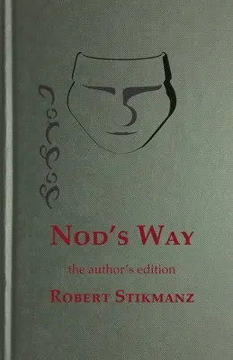 Nod's Way, a szerzői kiadás - Nod's Way, the Author's Edition