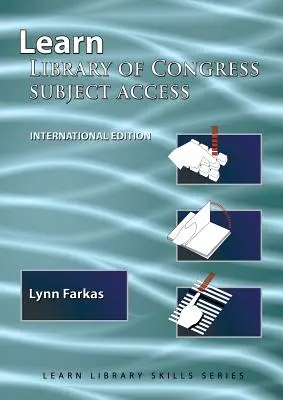 Learn Library Of Congress Subject Access (Nemzetközi kiadás): (Library Education Series) - Learn Library Of Congress Subject Access (International Edition): (Library Education Series)