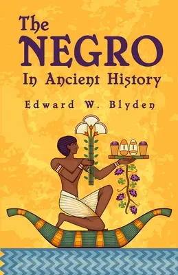 A néger az ősi történelemben - The Negro In Ancient History