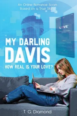 Drága Davisem, mennyire valódi a szerelmed? - My Darling Davis, How Real Is Your Love?