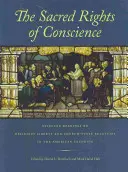 A lelkiismeret szent jogai: Selected Readings on Religious Liberty and Church-State Relations in the American Founding (Válogatott olvasmányok a vallásszabadságról és az egyház-állam viszonyáról az amerikai alapításkor) - The Sacred Rights of Conscience: Selected Readings on Religious Liberty and Church-State Relations in the American Founding