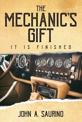 A gépész ajándéka: Vége van - The Mechanic's Gift: It Is Finished