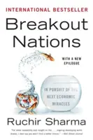 Kitörő nemzetek: A következő gazdasági csodák nyomában - Breakout Nations: In Pursuit of the Next Economic Miracles