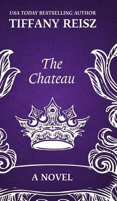 A kastély: Egy erotikus thriller - The Chateau: An Erotic Thriller