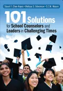 101 megoldás iskolai tanácsadók és vezetők számára a kihívásokkal teli időkben - 101 Solutions for School Counselors and Leaders in Challenging Times