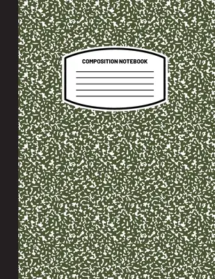 Classic Composition Notebook: (8.5x11) Wide Ruled Lined Paper Lined Paper Notebook Journal (Olive Green) (Notebook for Kids, Teens, Students, Adults) Back to Sc - Classic Composition Notebook: (8.5x11) Wide Ruled Lined Paper Notebook Journal (Olive Green) (Notebook for Kids, Teens, Students, Adults) Back to Sc