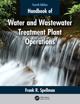 A víz- és szennyvíztisztító telepek üzemeltetésének kézikönyve - Handbook of Water and Wastewater Treatment Plant Operations