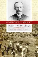 Cowboy siralma: A Life on the Open Range - Cowboy's Lament: A Life on the Open Range