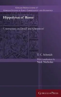 Hippolytus of Rome: Kommentár Dánielhez és a „Chronicon”-hoz - Hippolytus of Rome: Commentary on Daniel and 'Chronicon'