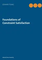 A kényszerkielégítés alapjai: A klasszikus szöveg - Foundations of Constraint Satisfaction: The Classic Text