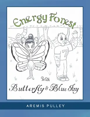 Energiaerdő: Pillangóval és Kékvércse - Energy Forest: With Butterfly and Bluejay