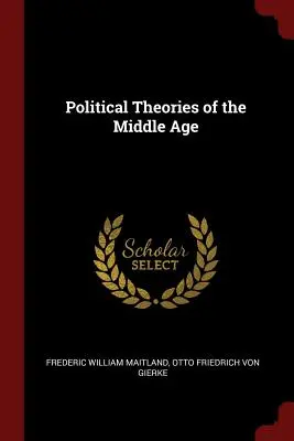 A középkor politikai elméletei - Political Theories of the Middle Age