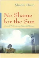 Nem szégyen a nap: Pakisztáni hivatásos nők élete - No Shame for the Sun: Lives of Professional Pakistani Women