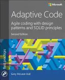 Adaptive Code: Agilis kódolás tervezési mintákkal és szilárd alapelvekkel - Adaptive Code: Agile Coding with Design Patterns and Solid Principles