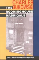 The Roominghouse Madrigals: Korai válogatott versek 1946-1966 - The Roominghouse Madrigals: Early Selected Poems 1946-1966