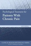 Pszichológiai kezelés krónikus fájdalommal küzdő betegek számára - Psychological Treatment for Patients with Chronic Pain