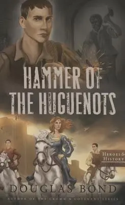 A hugenották kalapácsa - Hammer of the Huguenots